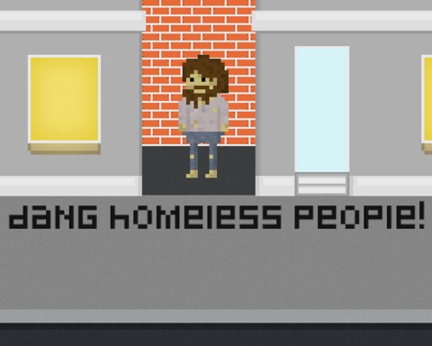 dang homeless people!