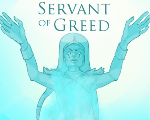 Servant of Greed