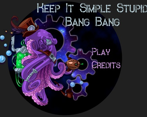 Keep It Simple Stupid Bang Bang