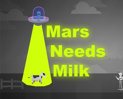 Mars Needs Milk
