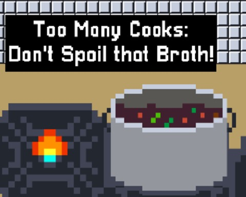 Too Many Cooks!