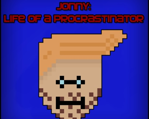 Jonny; Life of a Procrastinator