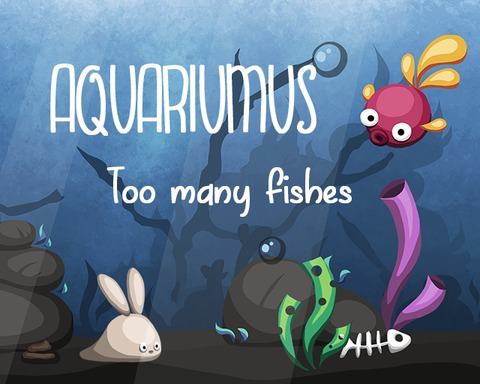 Aquariumus - Too Many Fishes !