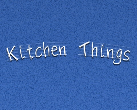 Kitchen Things