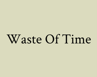 Waste Of Time