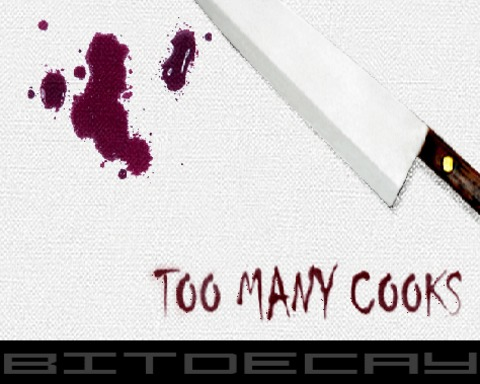 Too Many Cooks