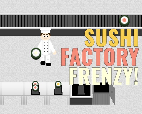 Sushi Factory Frenzy!