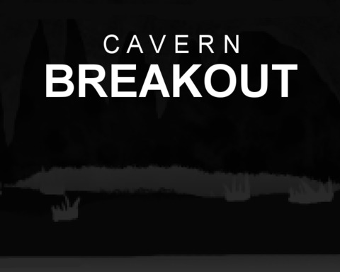 Cavern Breakout