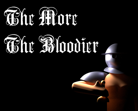 The More the Bloodier