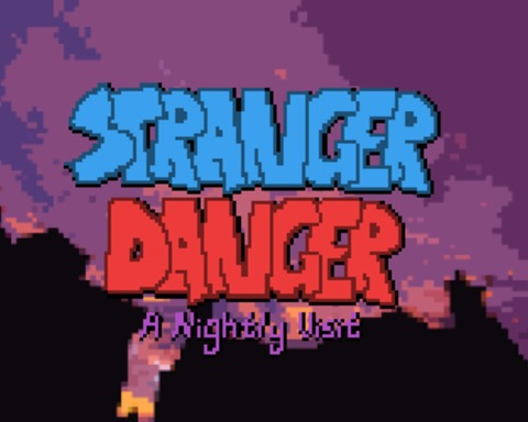 Stranger Danger: A Nightly Visit