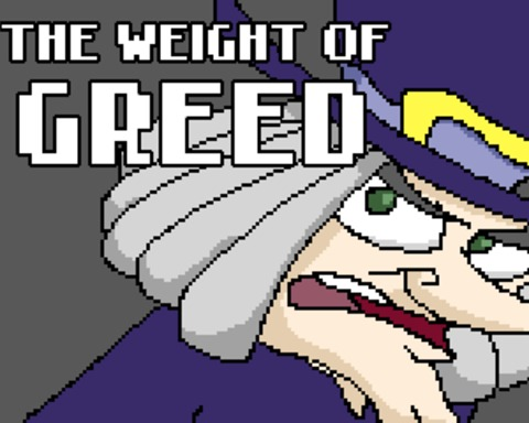 The Weight of Greed
