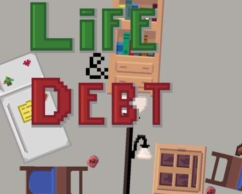Life & Debt: A Real Life Simulator