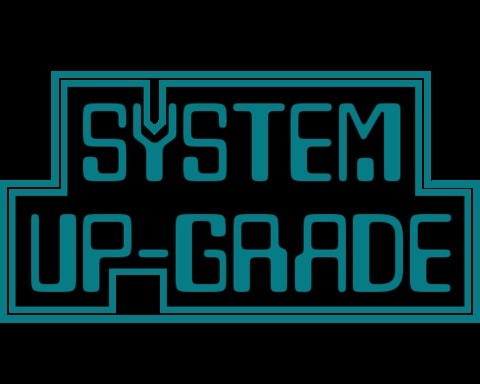 System Up-grade