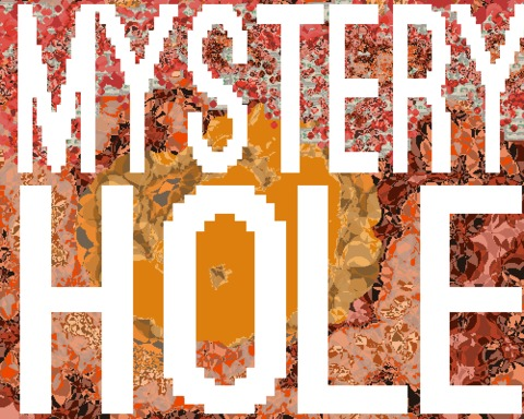THE MYSTERY HOLE PROGRAM