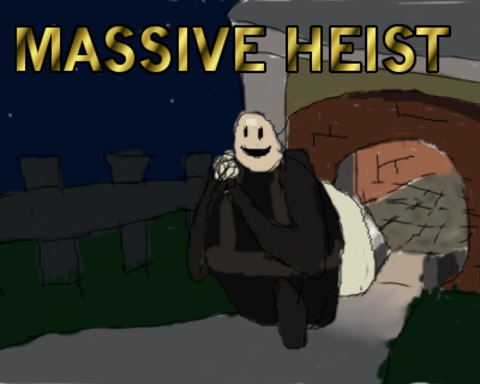 Massive Heist