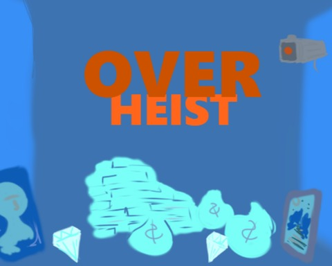 OverHeist