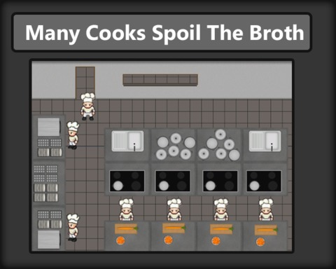Many Cooks Spoil The Broth