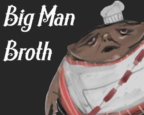Big Man Broth