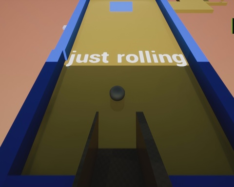just rolling