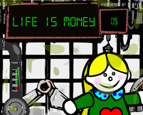 Life is money