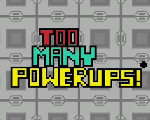 Too Many Powerups!