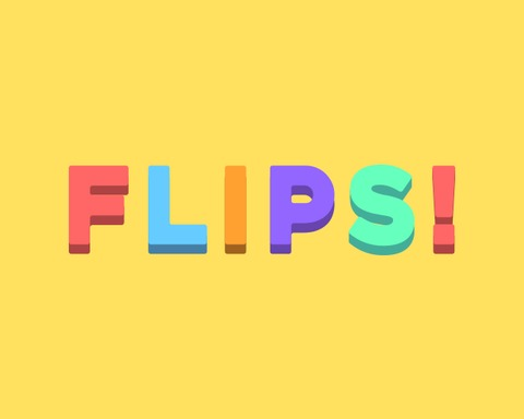Flips!