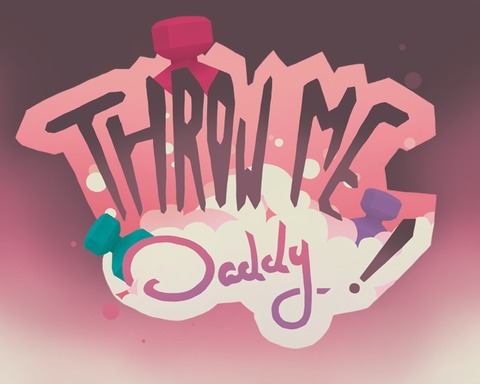 Throw Me Daddy !
