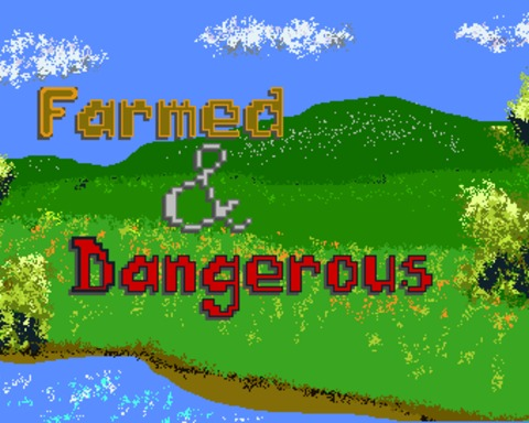 🌽🍅Farmed and Dangerous🐺🧔