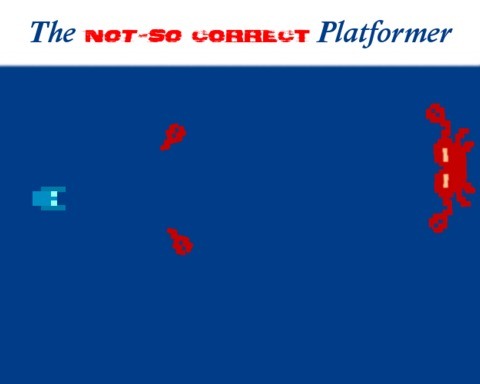 The not-so Correct Platformer