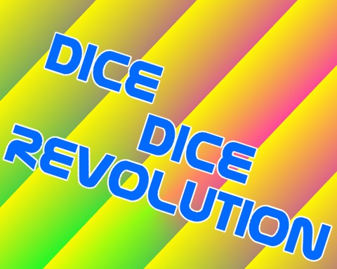 Dice Dice Revolution