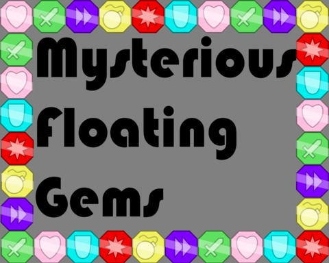 Mysterious Floating Gems