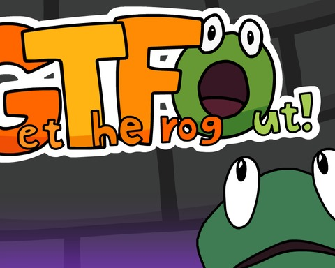 GTFO: Get the Frog Out!