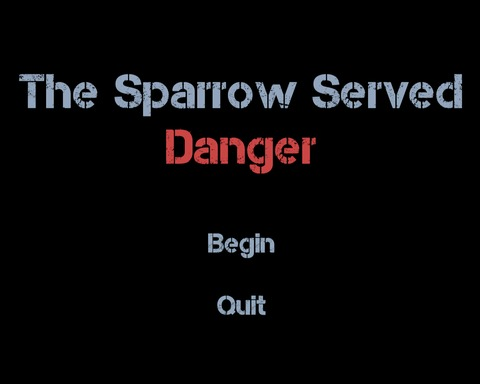 The Sparrow Served Danger