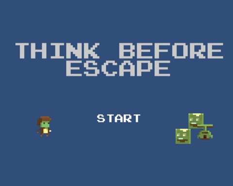 Think Before Escape