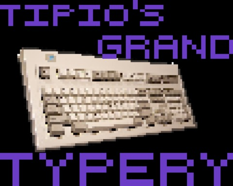 Tipio's Grand Typery