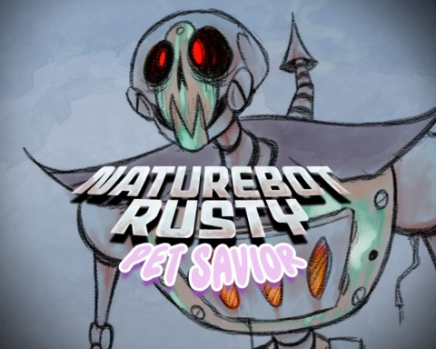 NATUREBOT RUSTY: Pet Savior