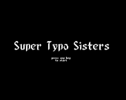 Super Typo Sisters (typing game + Platformer)
