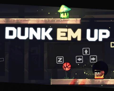 DUNK EM UP!