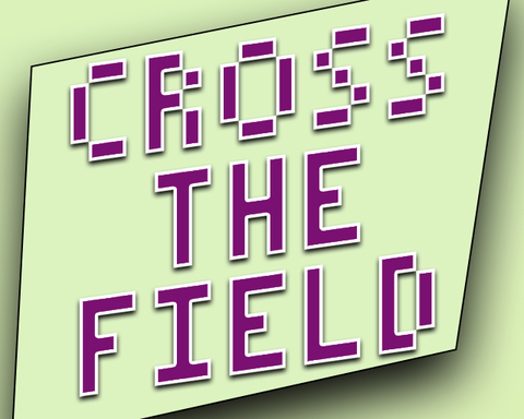 Cross The Field