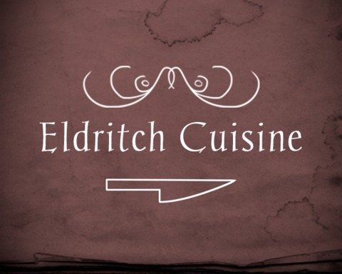 Eldritch Cuisine