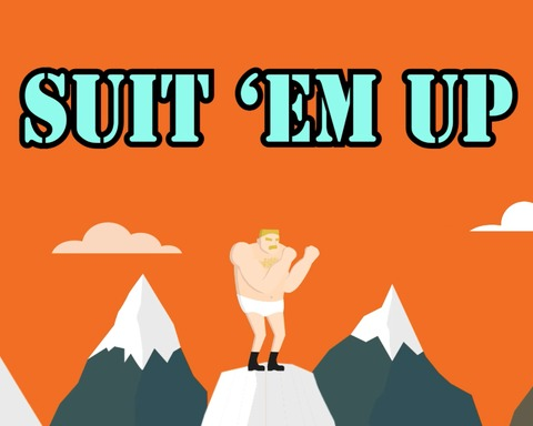 Suit 'em Up