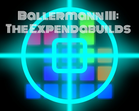Ballermann III: The Expendabuilds