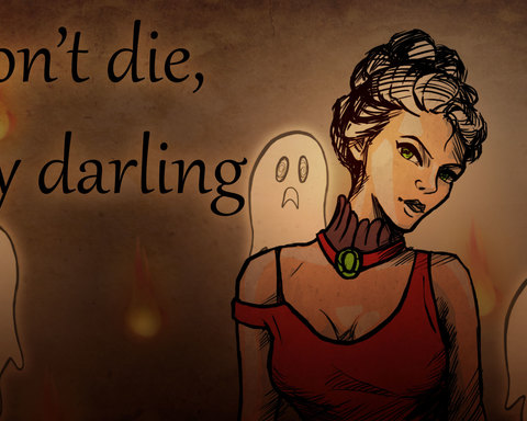Don’t die, my darling