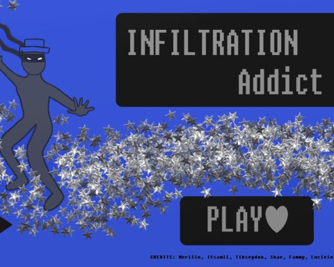 Infiltration Addict