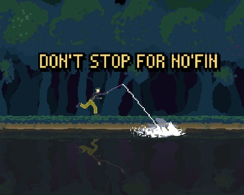 Don't Stop For No'Fin