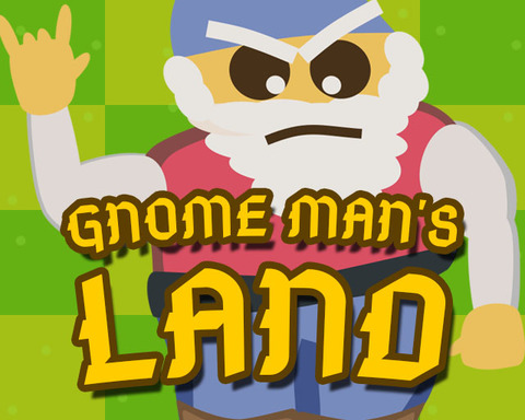 Gnome Man's Land