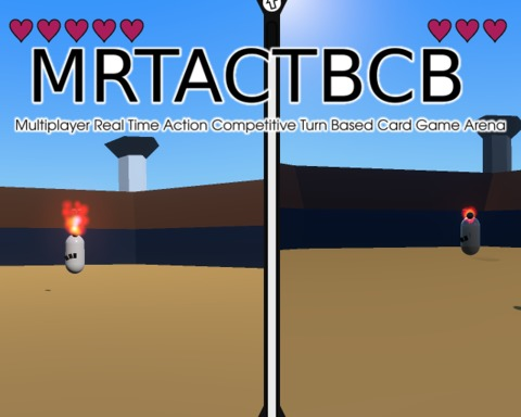 MRTACTBCB (Multiplayer Real Time Action Competitive Turn Based Card Game Arena)
