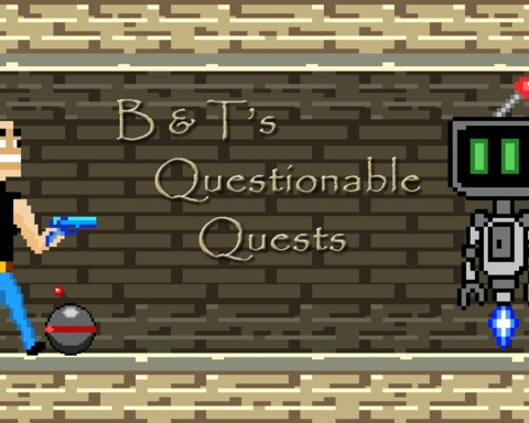 B n'T's Questionable Quest