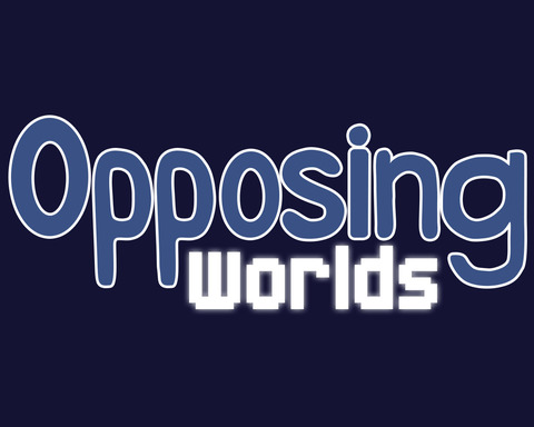 Opposing Worlds