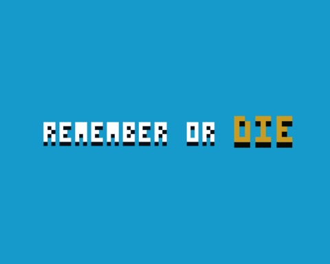 Remember or Die